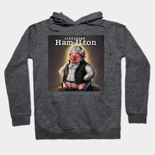 HAM-ilton Hoodie